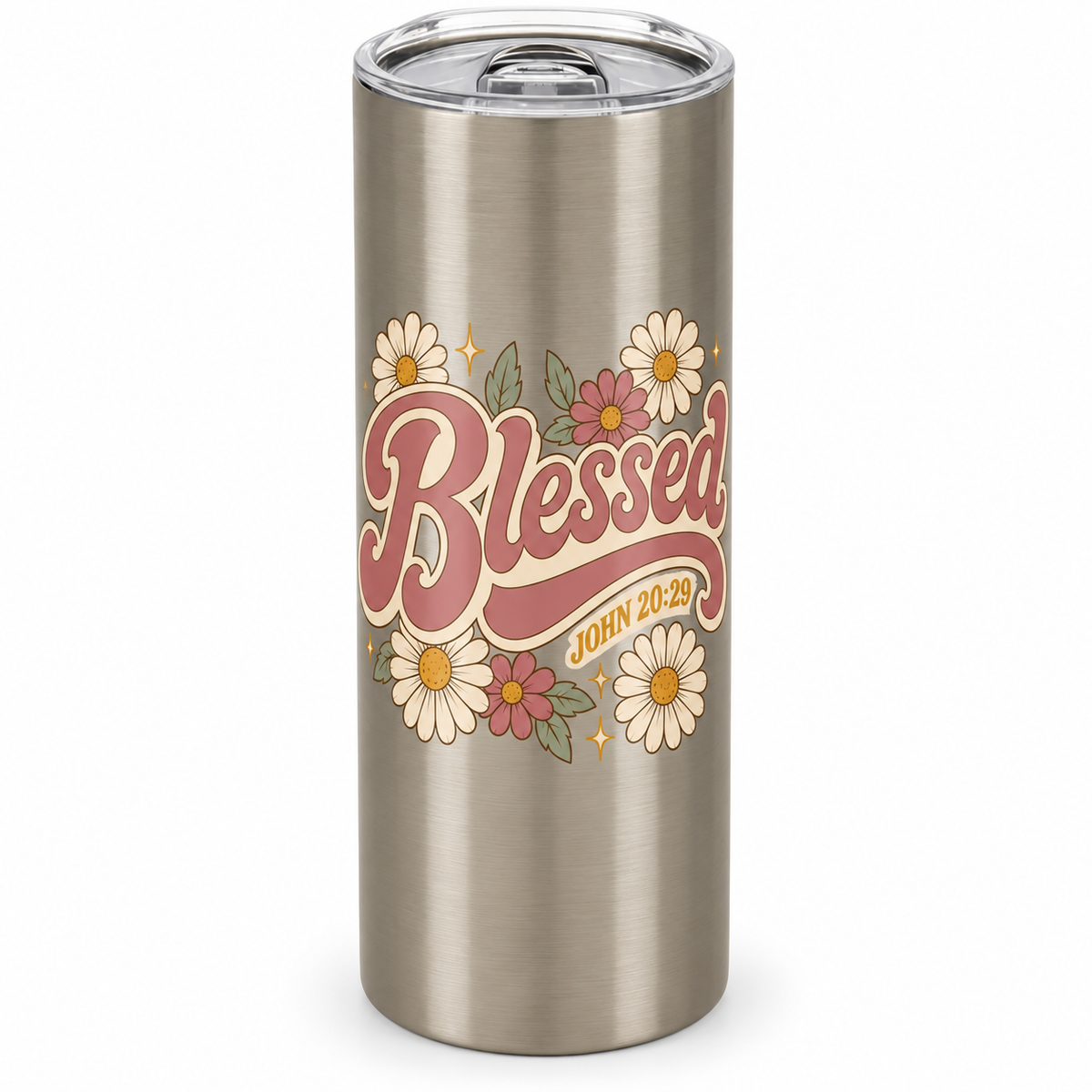 Brushed stainless steel tumbler with a clear lid, dusty rose Blessed lettering, cream and rose daisies, sage leaves, and John 20:29.