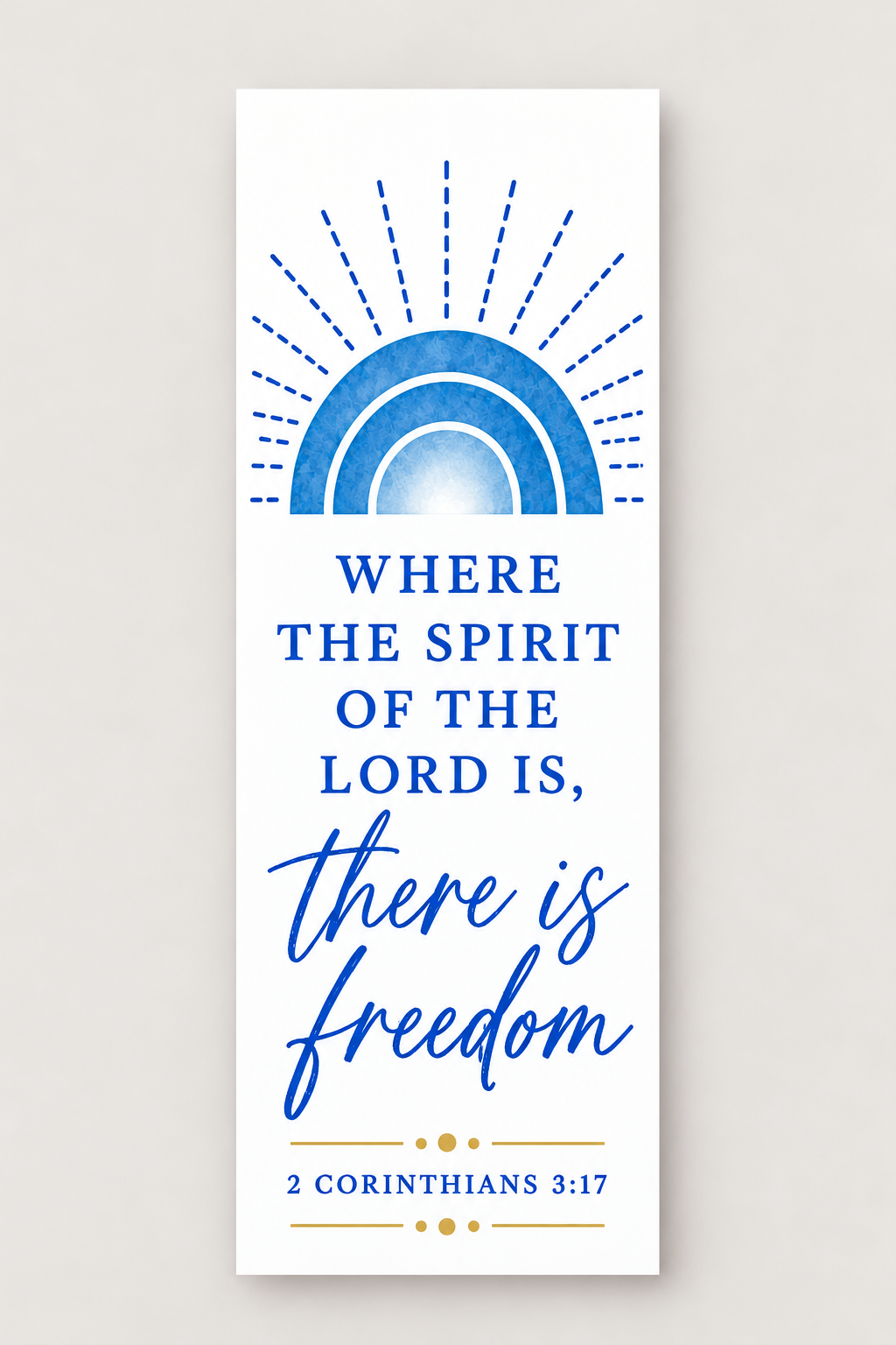 White bookmark with blue rainbow arches, radiating lines, gold-colored accents, and Where the Spirit of the Lord Is There Is Freedom lettering.