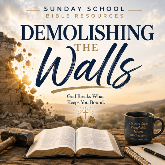 Sunday School Bible Resources book cover titled 'Demolishing the Walls' with the subtitle 'God Breaks What Keeps You Bound.' The cover shows a Bible, hammer, notebook, and coffee mug on a wooden surface in front of a sunset scene with collapsing stone walls.