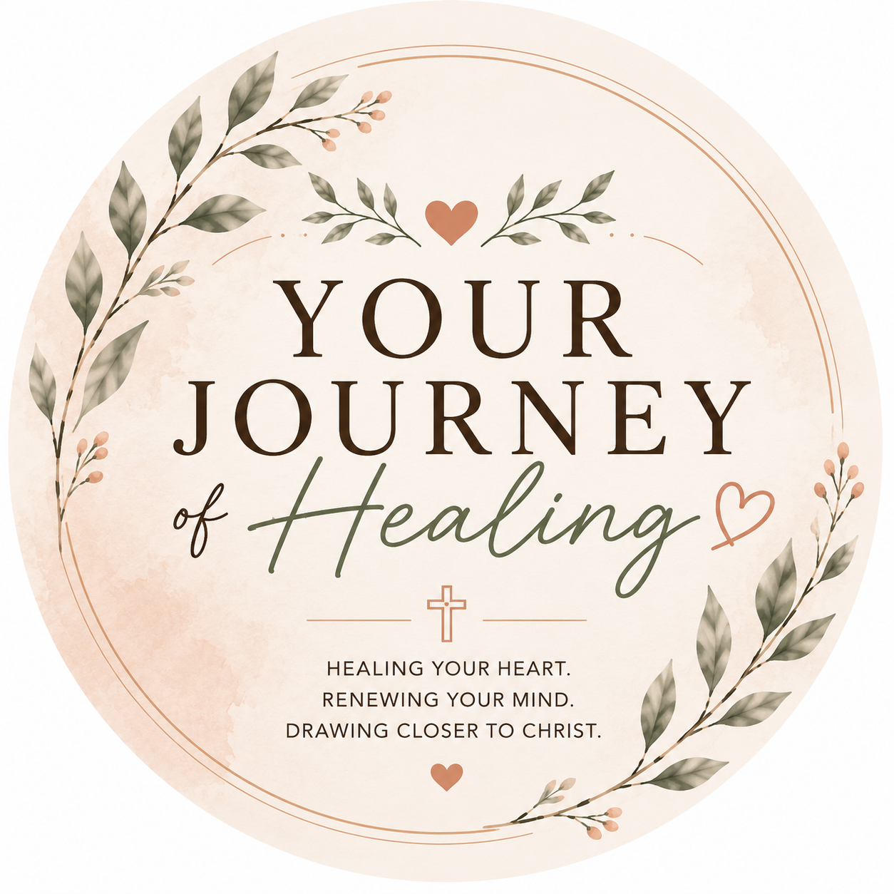 A circular graphic design with the words 'YOUR JOURNEY of Healing' in dark brown and green lettering, surrounded by watercolor-style botanical leaves and small hearts on a pale blush background.