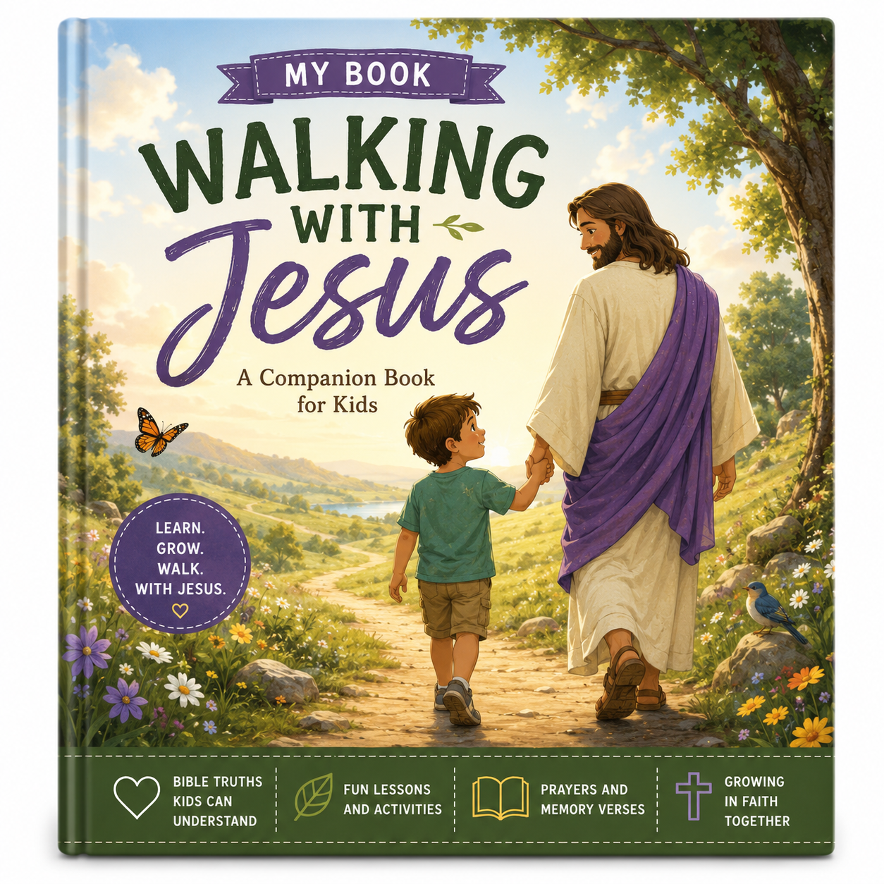 The front cover of the children's book 'My Book: Walking with Jesus' is shown against a plain white background. The cover features an illustration of Jesus and a young boy walking hand in hand along a sunny path, with green foliage, flowers, and a purple title banner.