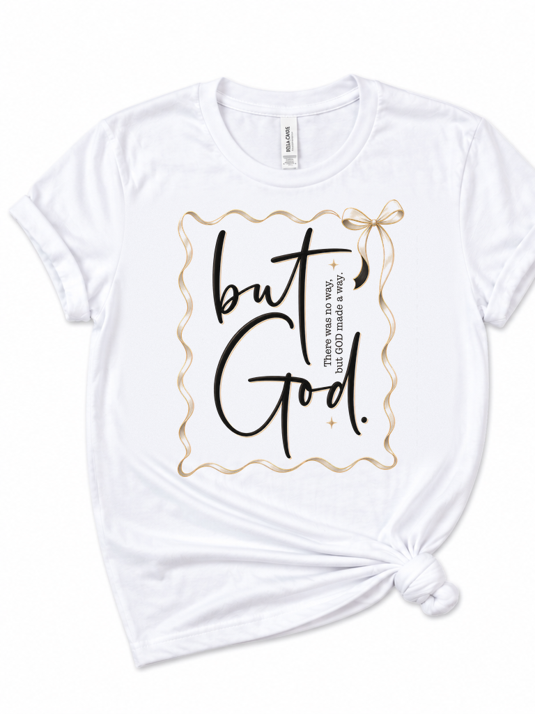 But God white t-shirt